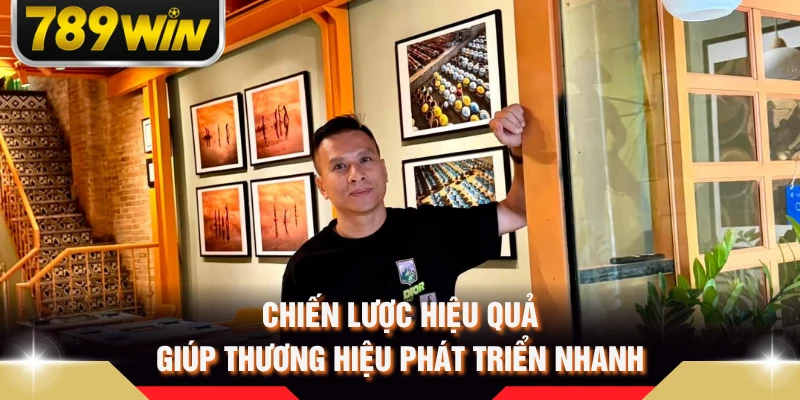 Chiến lược hiệu quả giúp thương hiệu phát triển nhanh
